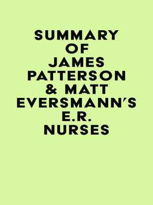 cover image of Summary of James Patterson & Matt Eversmann's E.R. Nurses